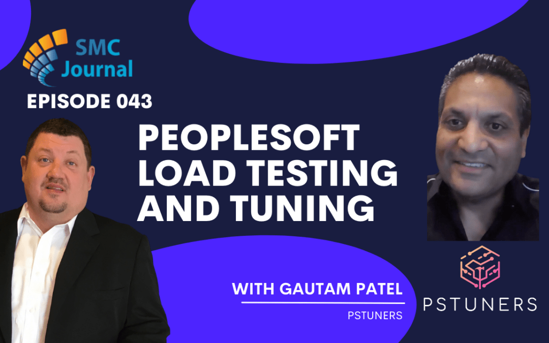 Episode 043: PeopleSoft Performance Testing with PSTuners