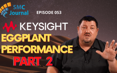 Episode 053: Keysight Eggplant Performance Part 2 of 2