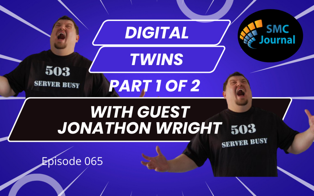 Episode 065: Digital Twins – Part 1 of 2