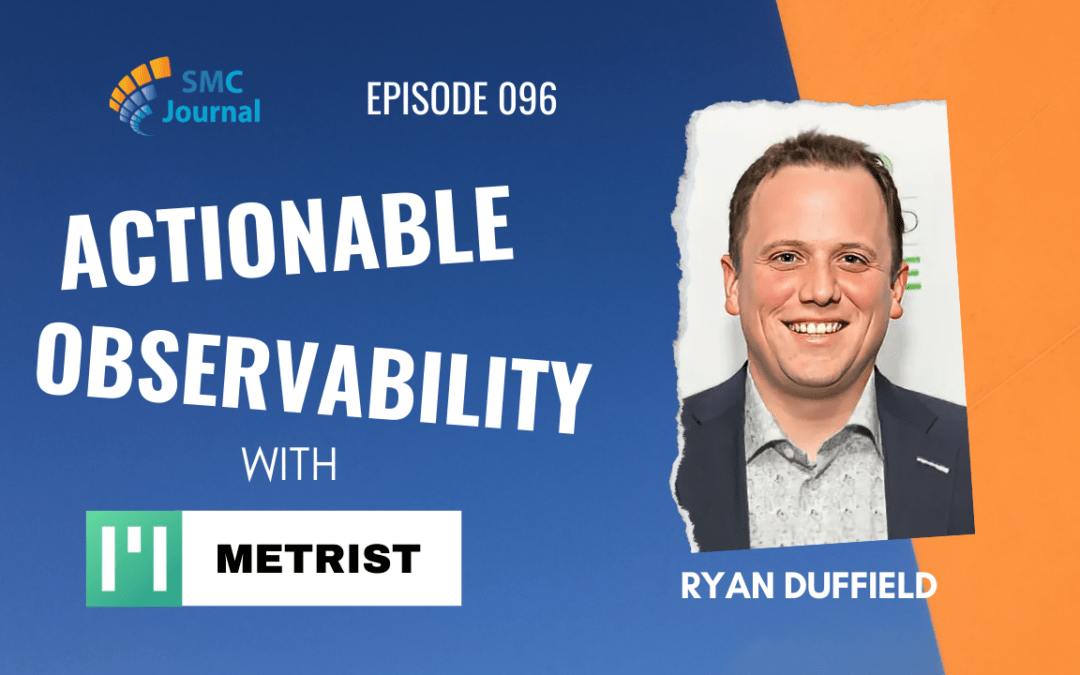 Episode 096: Actionable Observability With Metrist